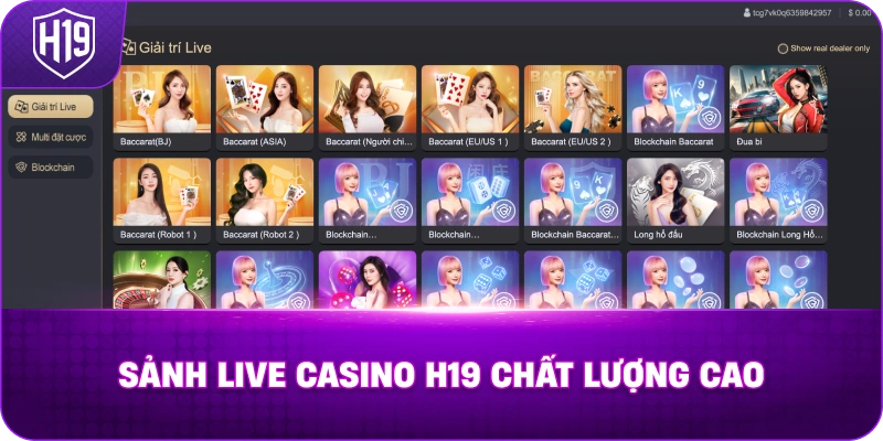Sảnh Live Casino H19 chất lượng cao