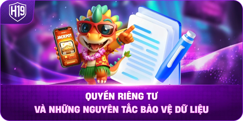 Quyền Riêng Tư và những nguyên tắc bảo vệ dữ liệu