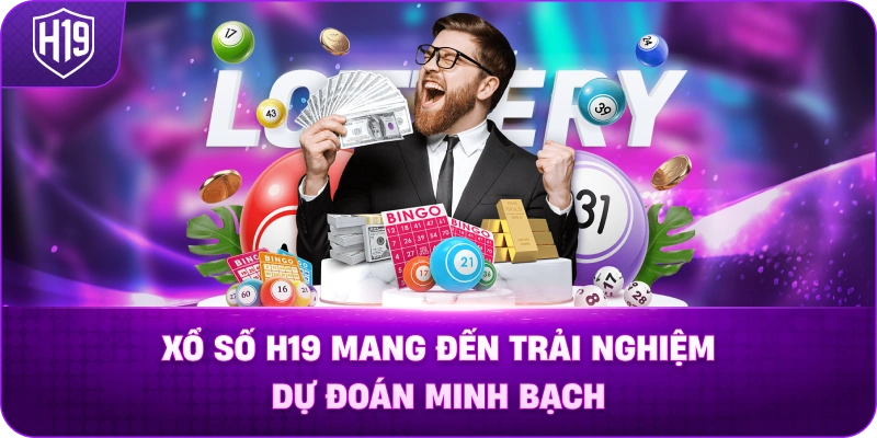 Xổ Số H19 Mang Đến Trải Nghiệm Dự Đoán Minh Bạch